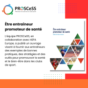 PROSCeSS Guide "Etre entraîneur promoteur de santé"